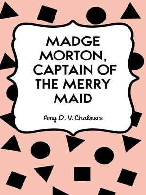 cover image of Madge Morton, Captain of the Merry Maid